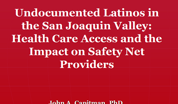 Undocumented Latinos in the San Joaquin Valley: Health Care Access