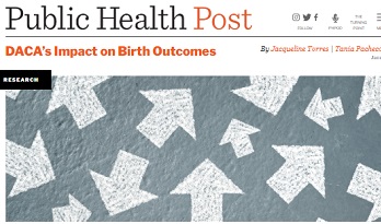 Public Health Post article: DACA's Impact on birth outcomes.