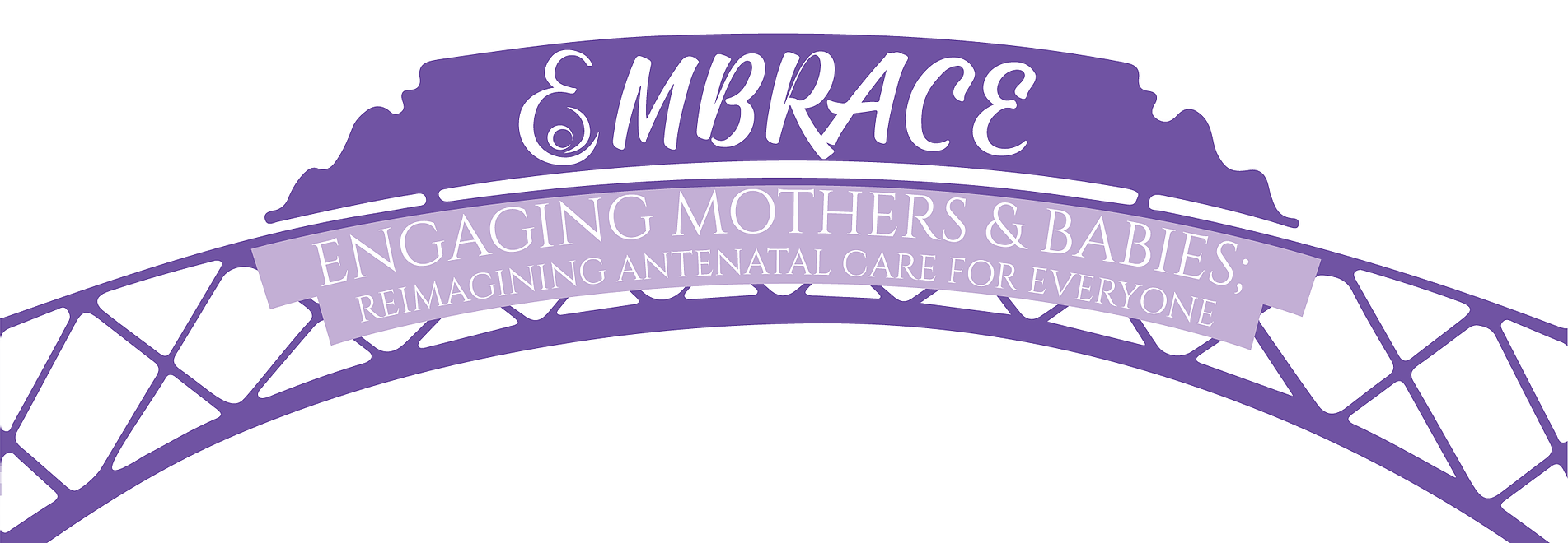 EMBRACE Study Logo: "Engaging Mothers & Babies; Reimagining Antenatal Care For Everyone"